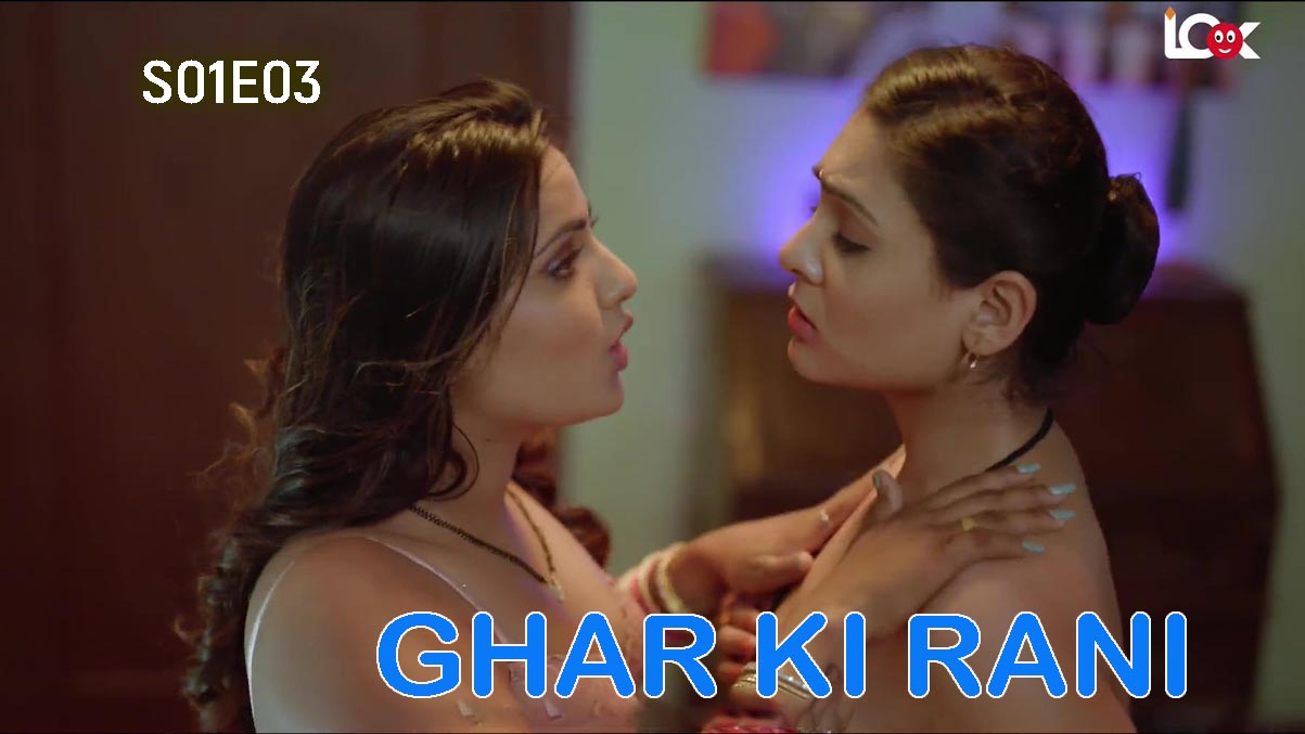 Ghar Ki Rani S01E03 (2024) Look Entertainment Hindi Hot Web Series