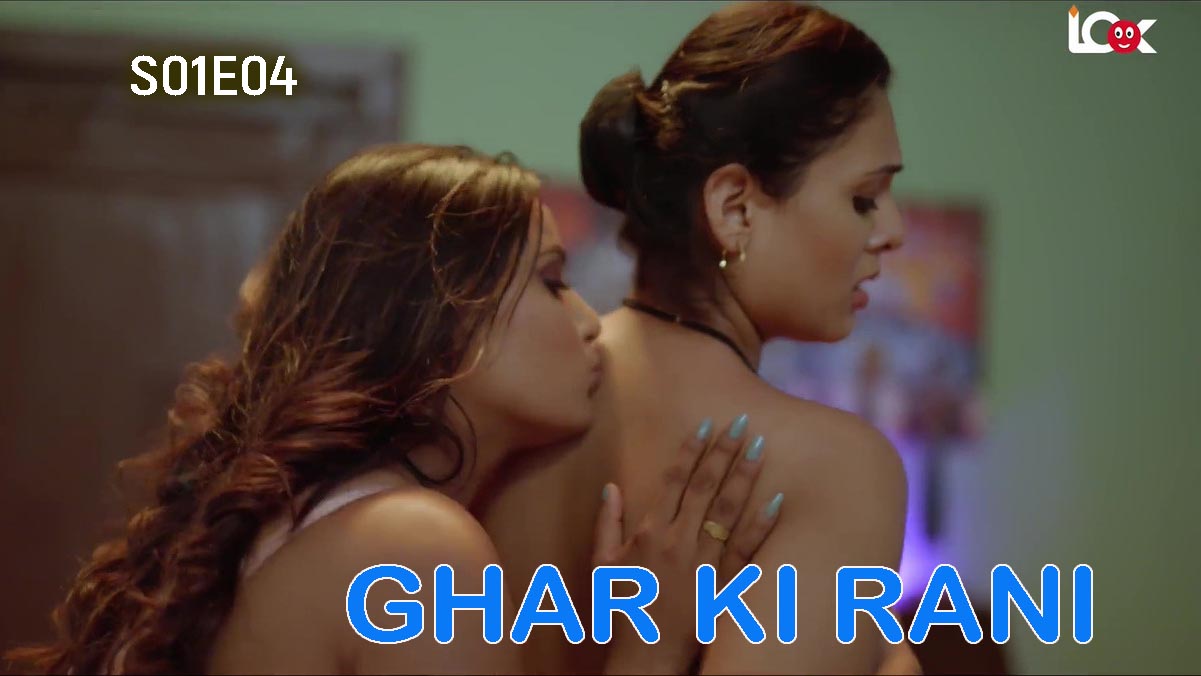 Ghar Ki Rani S01E04 (2024) Look Entertainment Hindi Hot Web Series